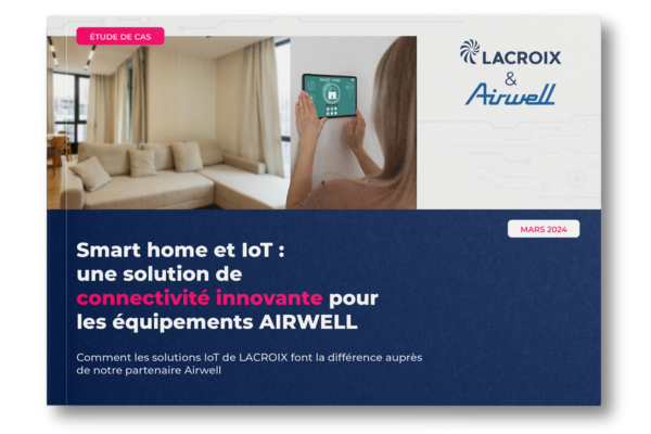 AIRWELL LACROIX Solution Connectivité Innovante Smart Home